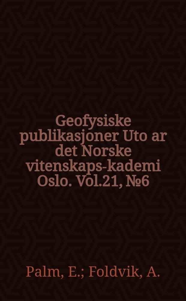 Geofysiske publikasjoner Uto ar det Norske vitenskaps -akademi Oslo. Vol.21, №6 : Contribution to the theory of two-dimensional mountain waves
