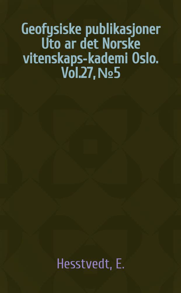 Geofysiske publikasjoner Uto ar det Norske vitenskaps -akademi Oslo. Vol.27, №5 : On the photochemistry of ozone in the ozone layer