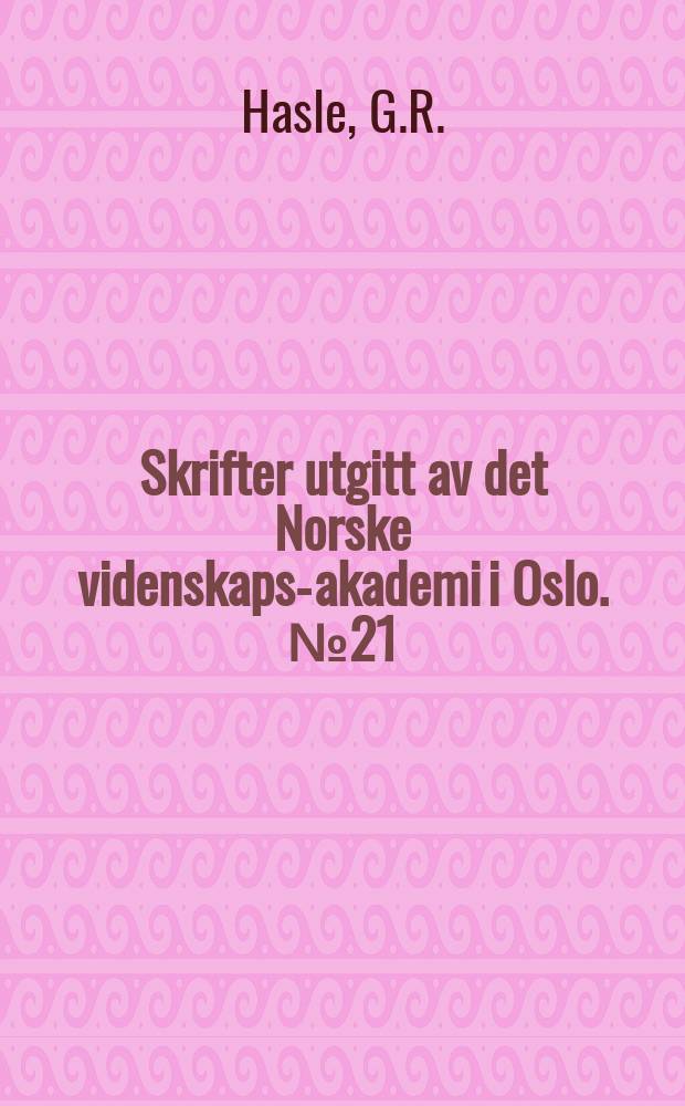 Skrifter utgitt av det Norske videnskaps-akademi i Oslo. №21 : Nitzschia and Fragilariopsis species studied in the light and electron microscopes