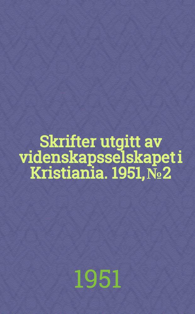 Skrifter utgitt av videnskapsselskapet i Kristiania. 1951, №2 : Dativstudien