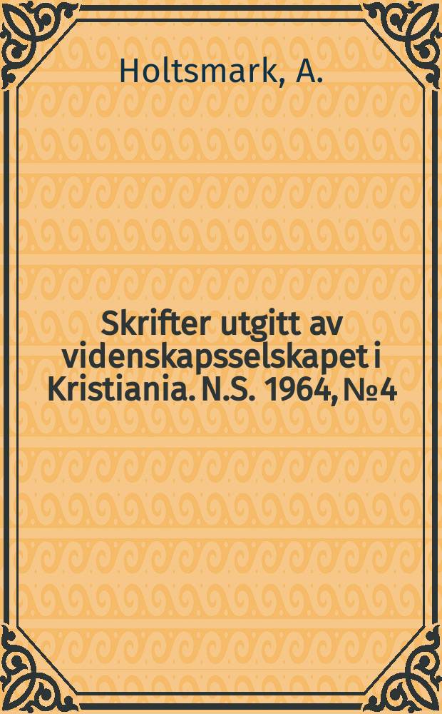 Skrifter utgitt av videnskapsselskapet i Kristiania. N.S. 1964, №4 : Studier i Snorre mytologi