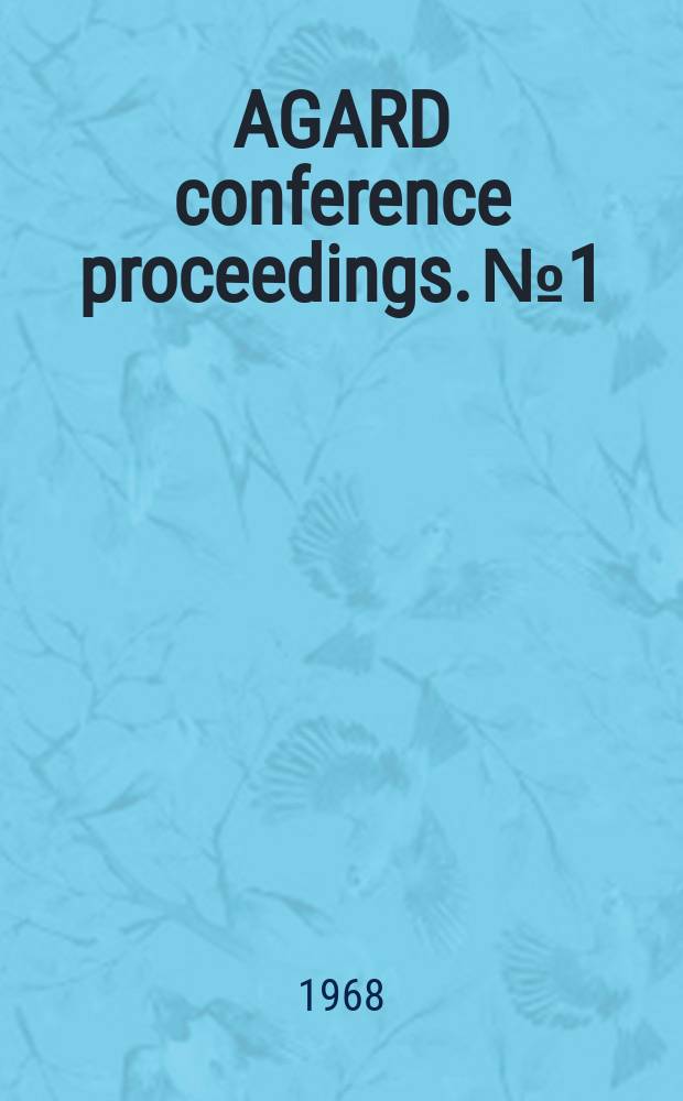 AGARD conference proceedings. №1 : Advances in tactical rocket propulsion