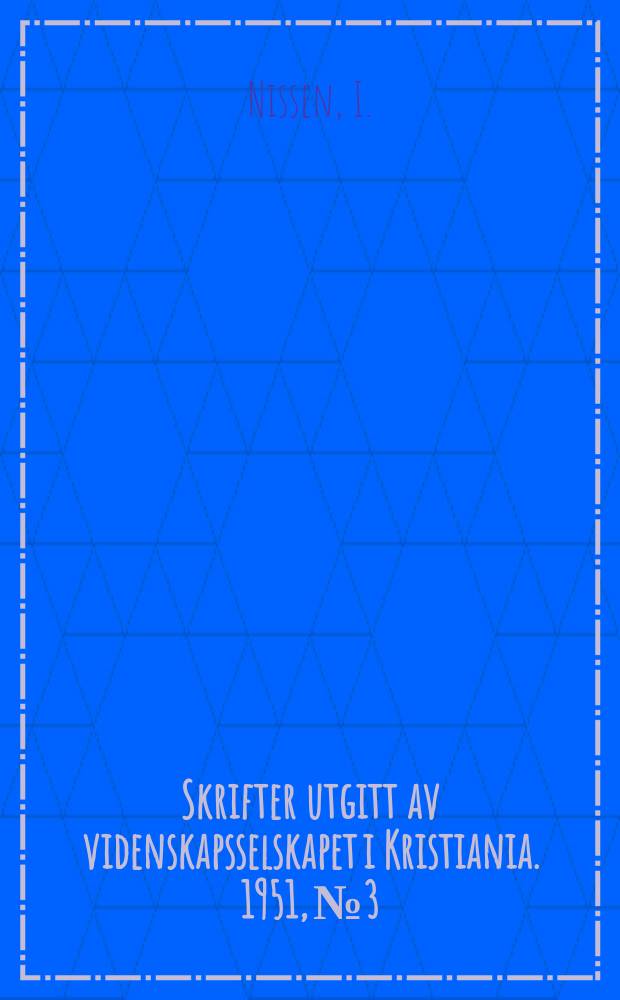 Skrifter utgitt av videnskapsselskapet i Kristiania. 1951, №3 : The latest forms of the attitude theories in ethics