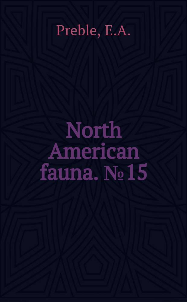 North American fauna. №15 : Revision of the jumping mice of the genus Zapus