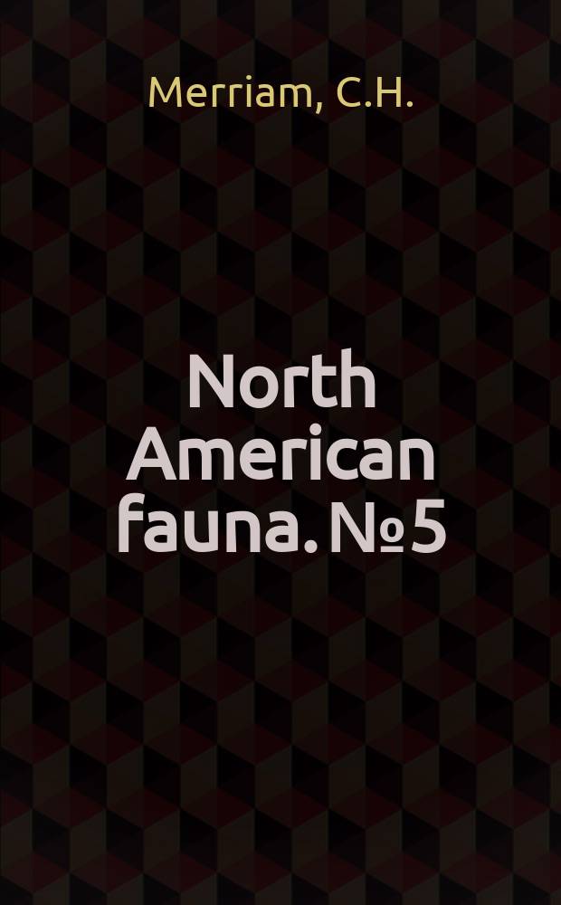North American fauna. №5 : Results of a biological reconnaissance of south-central Idaho