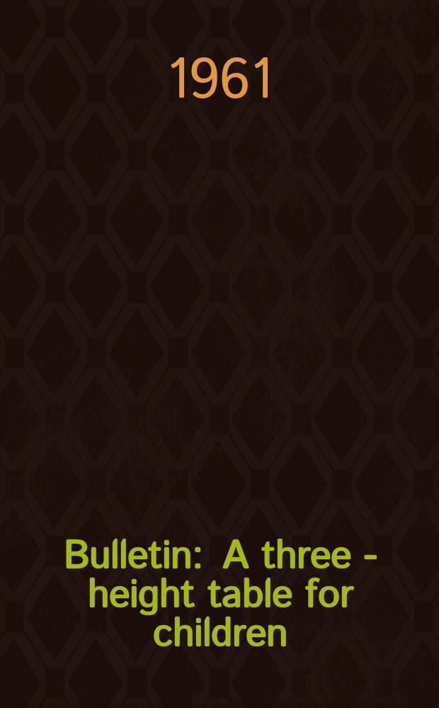 Bulletin : A three - height table for children
