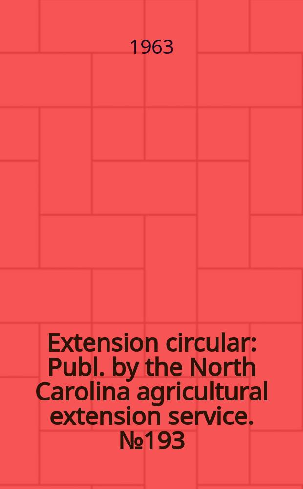 Extension circular : Publ. by the North Carolina agricultural extension service. №193 : Feeding dairy cows. Rev.