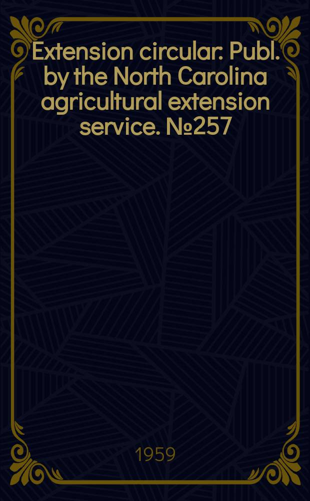 Extension circular : Publ. by the North Carolina agricultural extension service. №257 : Peanut production guide