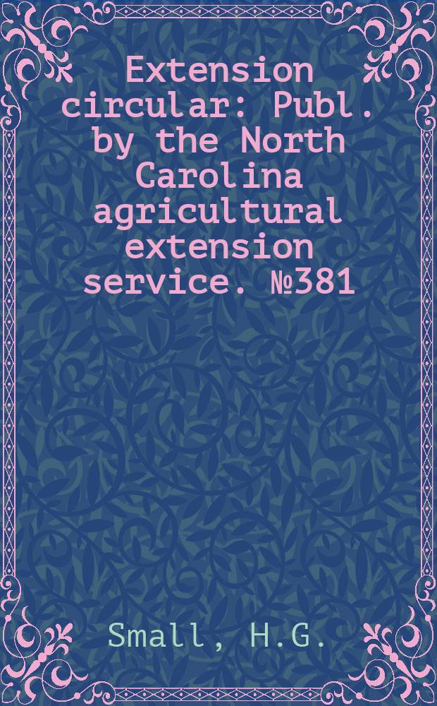 Extension circular : Publ. by the North Carolina agricultural extension service. №381 : Producing soybeans in North Carolina