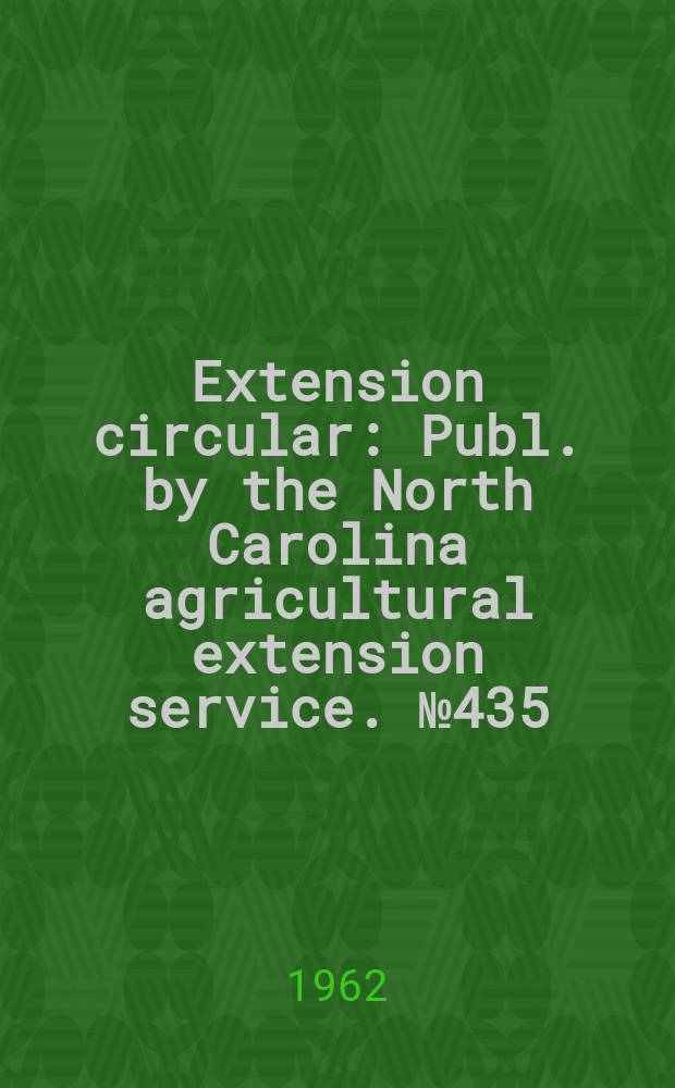 Extension circular : Publ. by the North Carolina agricultural extension service. №435 : Farm pond management