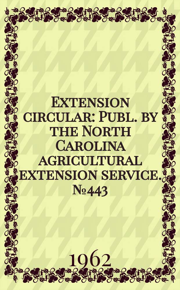 Extension circular : Publ. by the North Carolina agricultural extension service. №443 : Let's have more successful forage demonstration