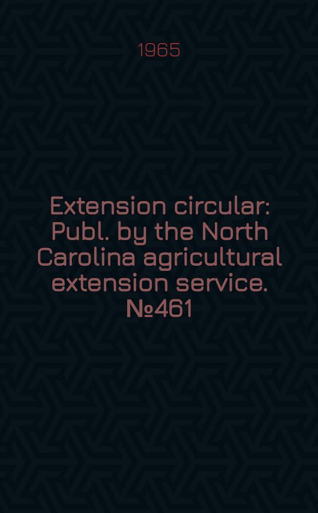 Extension circular : Publ. by the North Carolina agricultural extension service. №461 : Farming, inc.