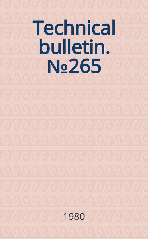 Technical bulletin. №265 : Some guidelines for the evaluation