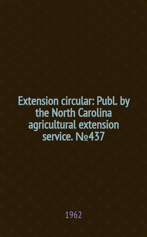 Extension circular : Publ. by the North Carolina agricultural extension service. №437 : Selecting eggs for showing