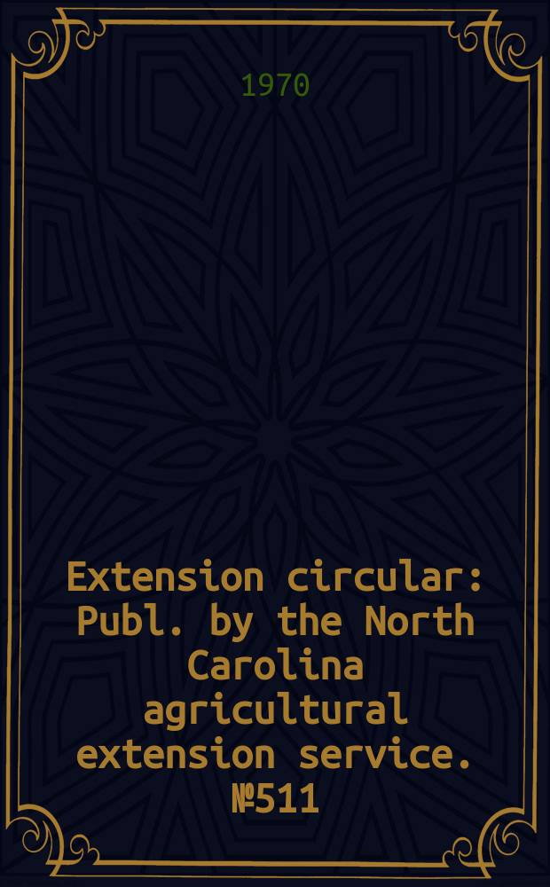 Extension circular : Publ. by the North Carolina agricultural extension service. №511 : North Carolina swine evaluation station. 7 years of testing