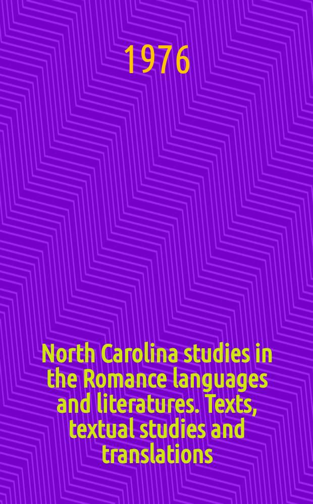 North Carolina studies in the Romance languages and literatures. Texts, textual studies and translations