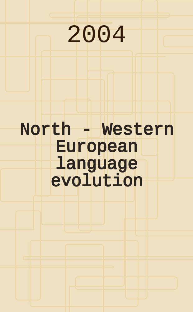 North - Western European language evolution : NOWELE. Vol.44