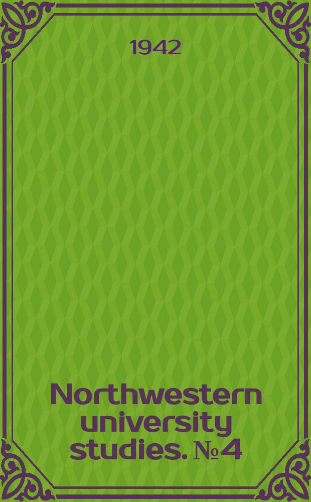 Northwestern university studies. №4 : The first scientific exploration of Russian America and the purchase of Alaska