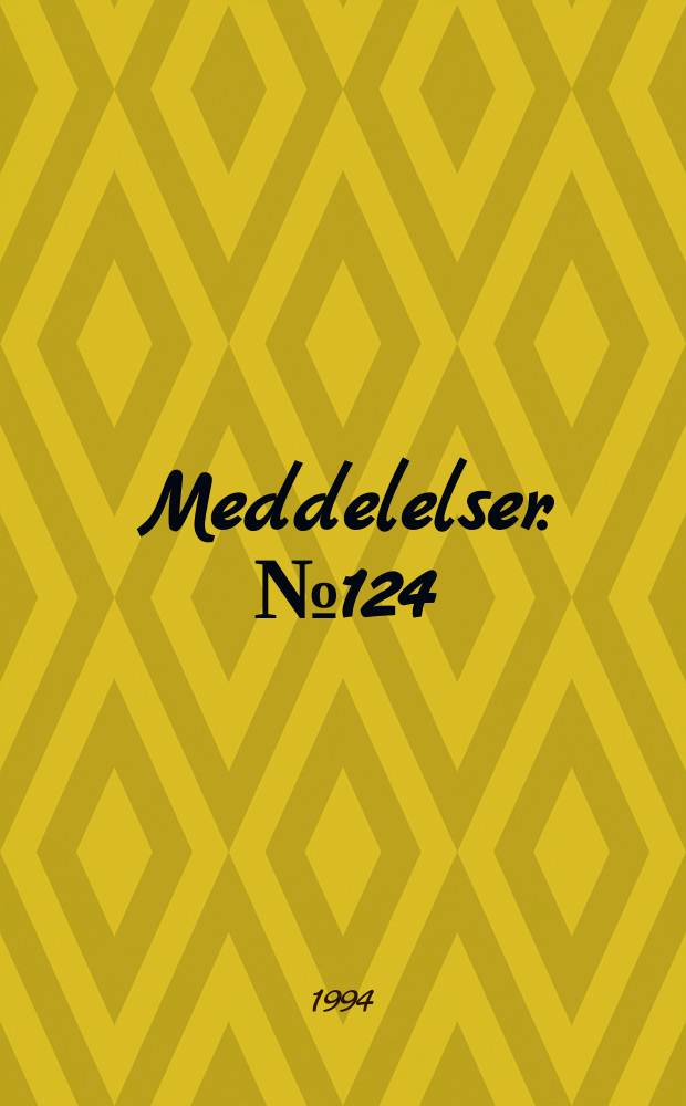 Meddelelser. № 124