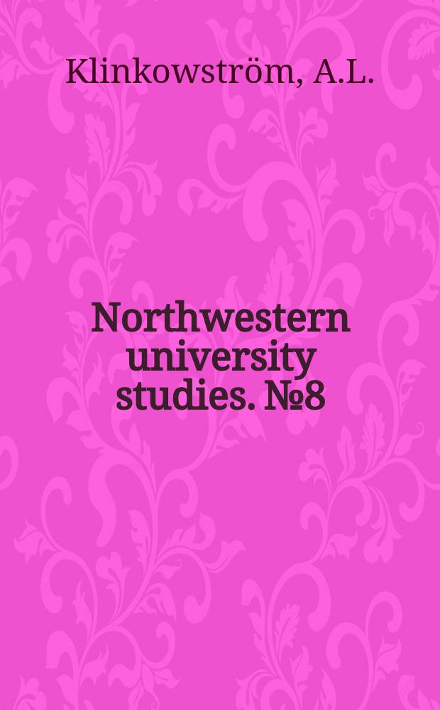 Northwestern university studies. №8 : Baron Klinkowström's America 1818-1820