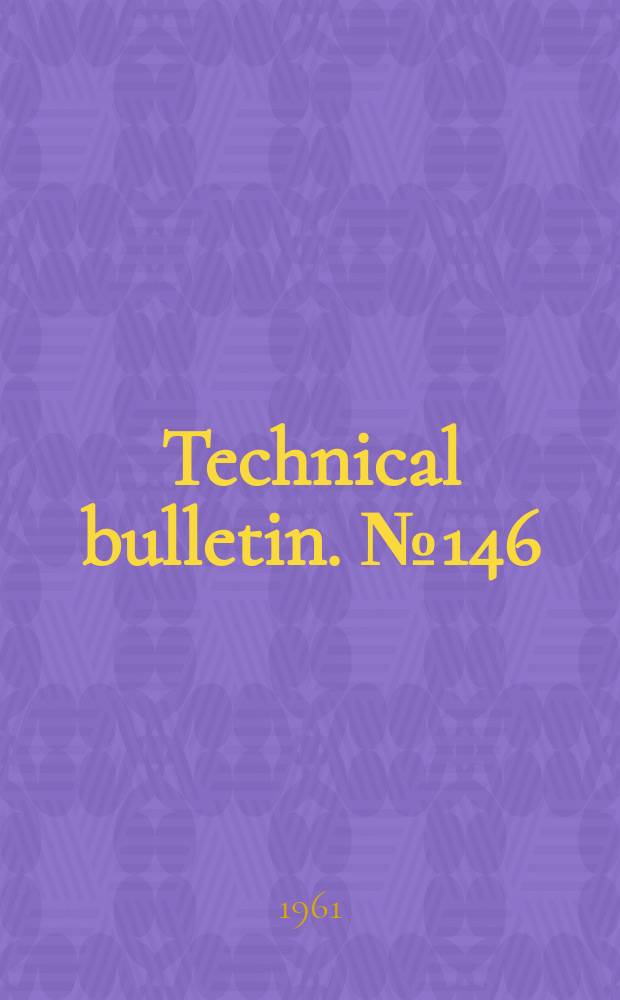 Technical bulletin. №146 : Effects of federal acreage controls