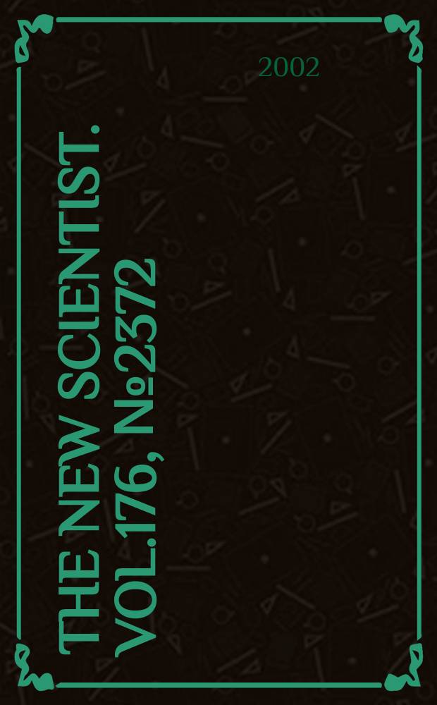 The New scientist. Vol.176, №2372