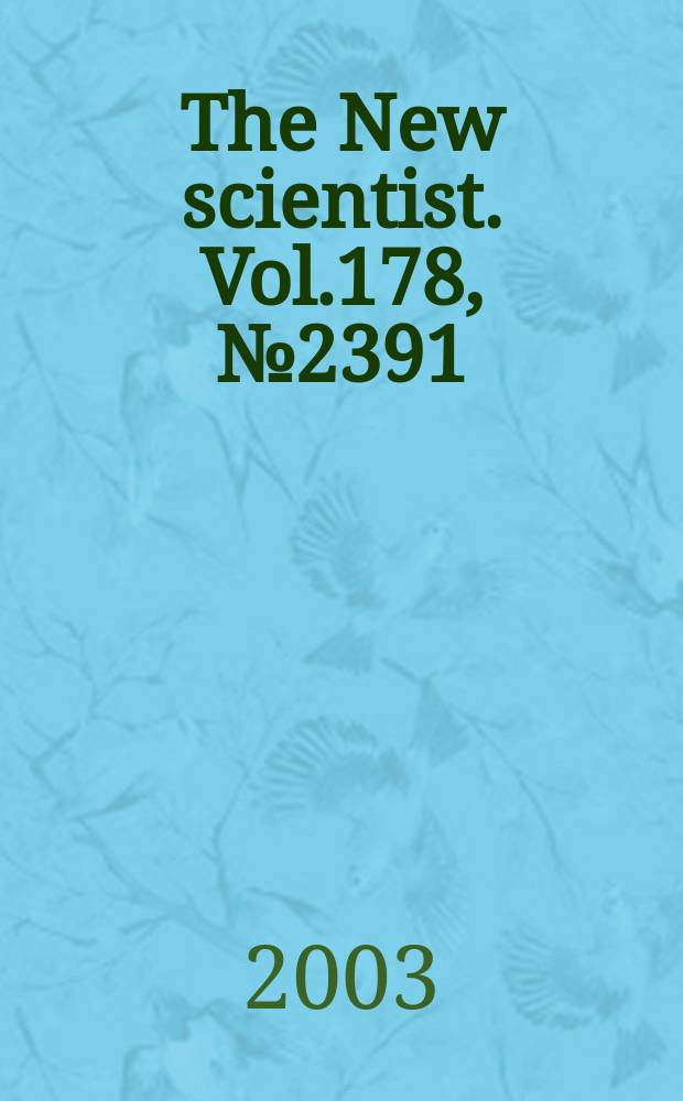 The New scientist. Vol.178, №2391