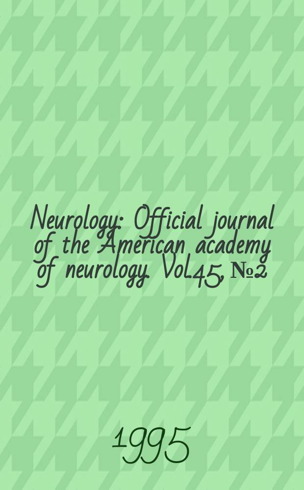 Neurology : Official journal of the American academy of neurology. Vol.45, №2
