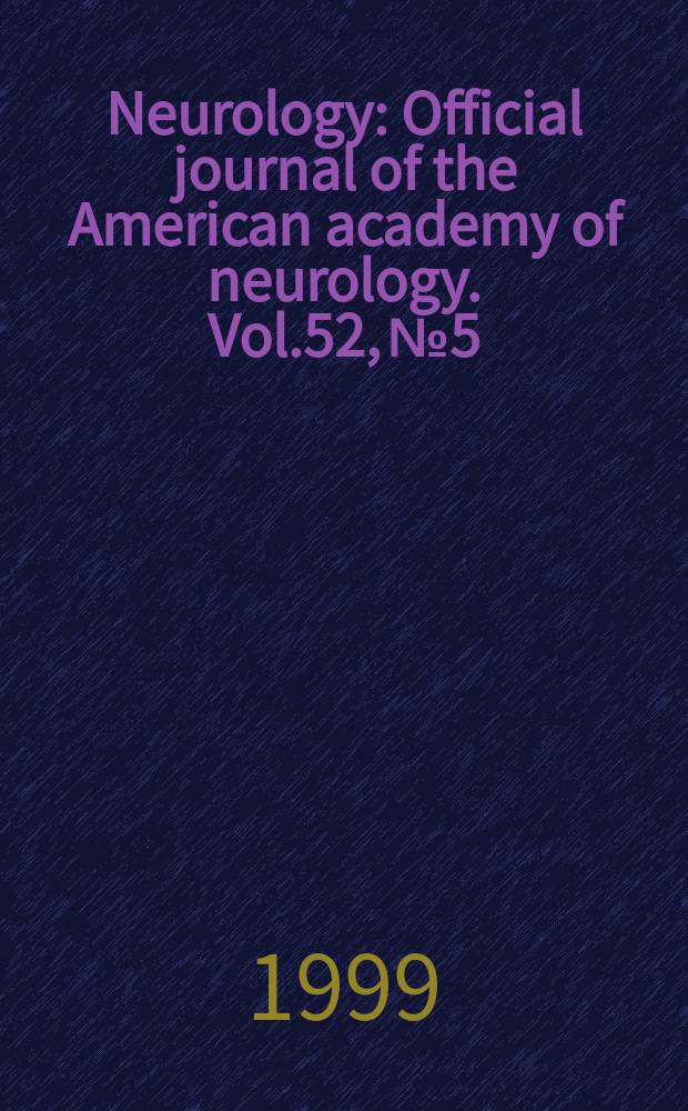 Neurology : Official journal of the American academy of neurology. Vol.52, №5