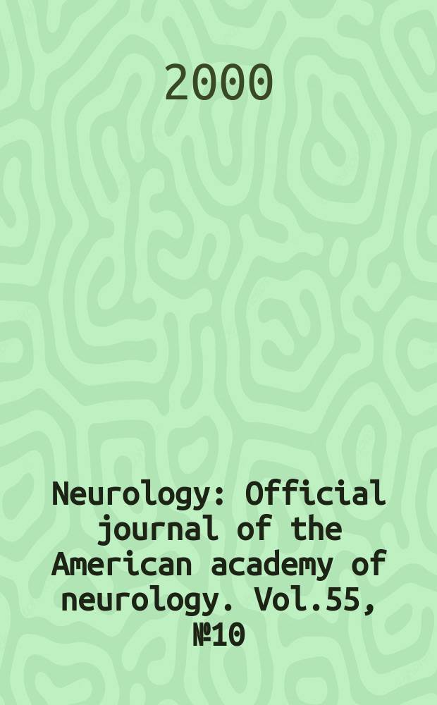 Neurology : Official journal of the American academy of neurology. Vol.55, №10