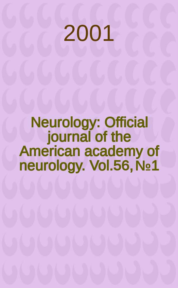 Neurology : Official journal of the American academy of neurology. Vol.56, №1