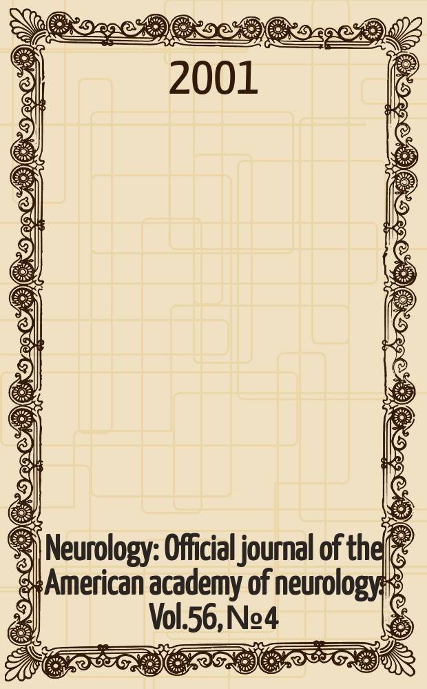 Neurology : Official journal of the American academy of neurology. Vol.56, №4