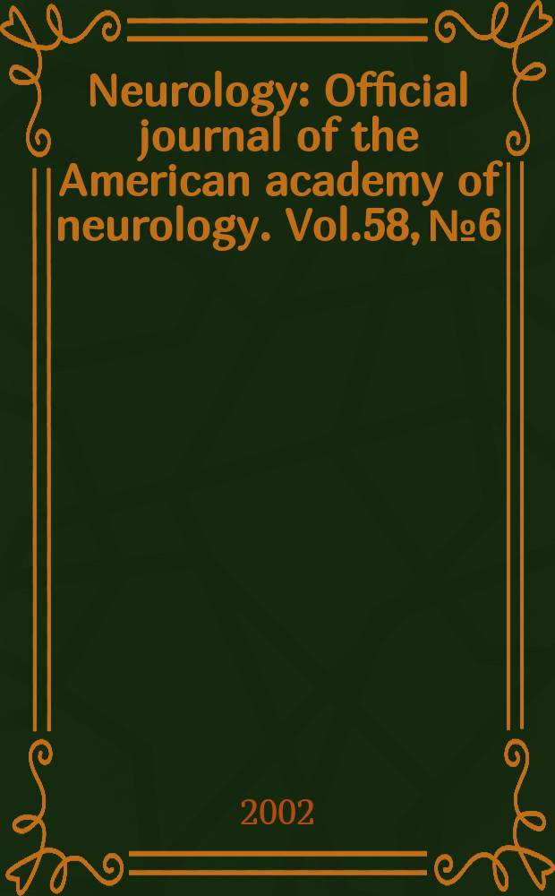 Neurology : Official journal of the American academy of neurology. Vol.58, №6