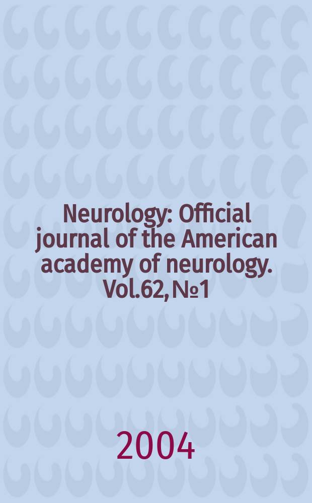 Neurology : Official journal of the American academy of neurology. Vol.62, №1