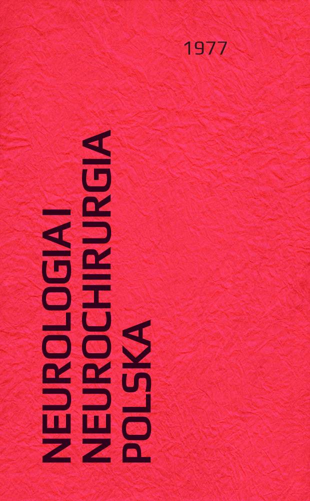 Neurologia i neurochirurgia polska : Organ Polskiego towarzystwa neurologicznego i Polskiego towarzystwa neurochirurgów. Zeszyt w całości poświęcony pamięci profesora dr. med. Anatola Dowżenki ...