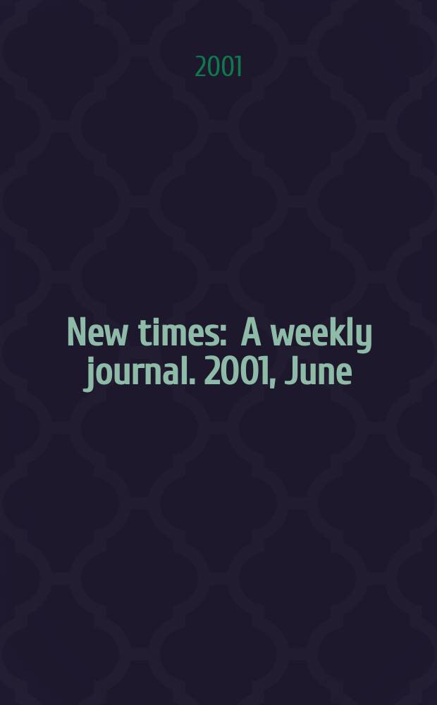 New times : A weekly journal. 2001, June