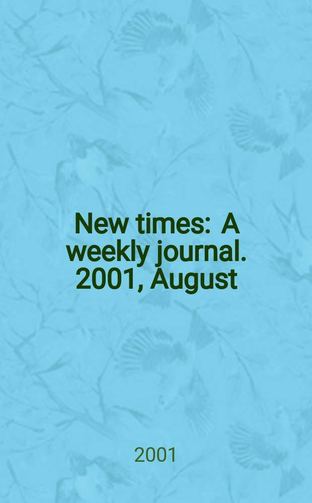 New times : A weekly journal. 2001, August
