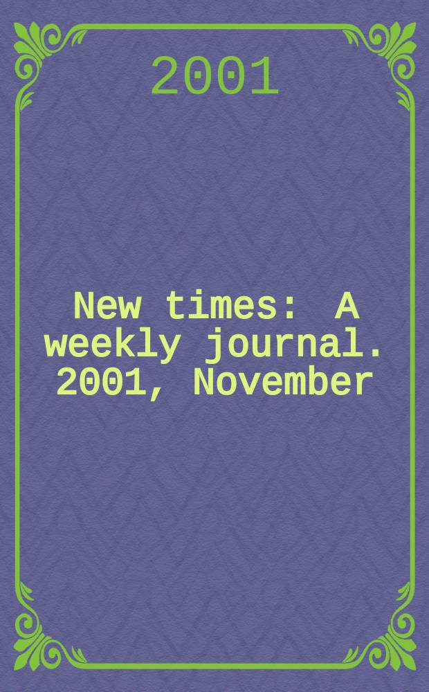 New times : A weekly journal. 2001, November