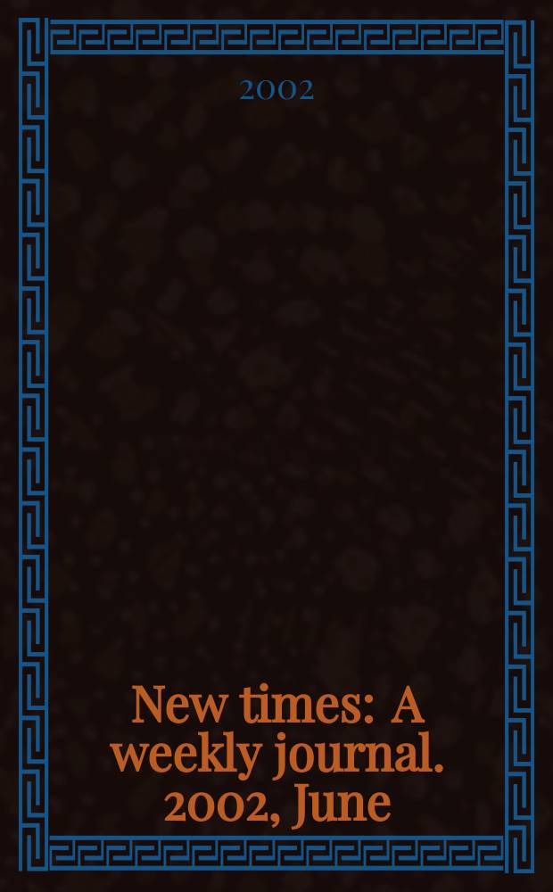 New times : A weekly journal. 2002, June