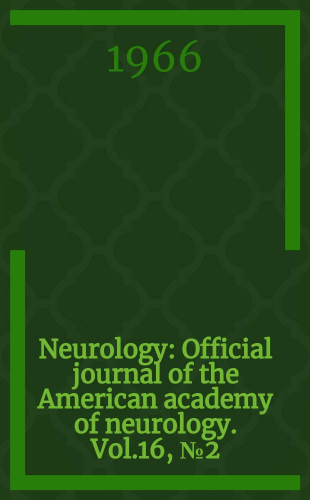 Neurology : Official journal of the American academy of neurology. Vol.16, №2(P.2) : Neurologic services in state hospitals in the united States