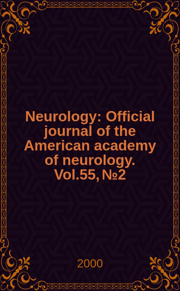 Neurology : Official journal of the American academy of neurology. Vol.55, №2