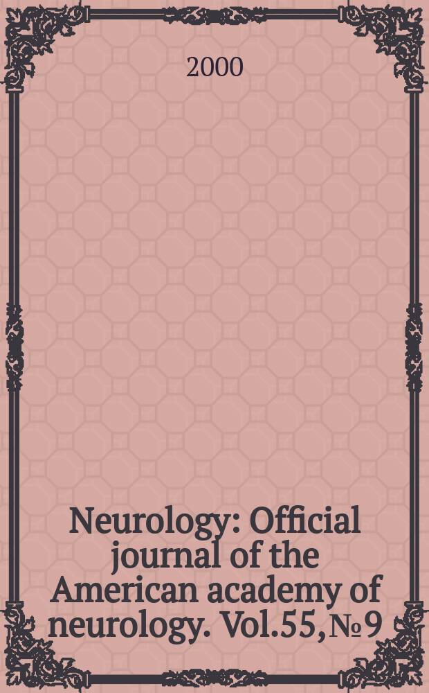Neurology : Official journal of the American academy of neurology. Vol.55, №9