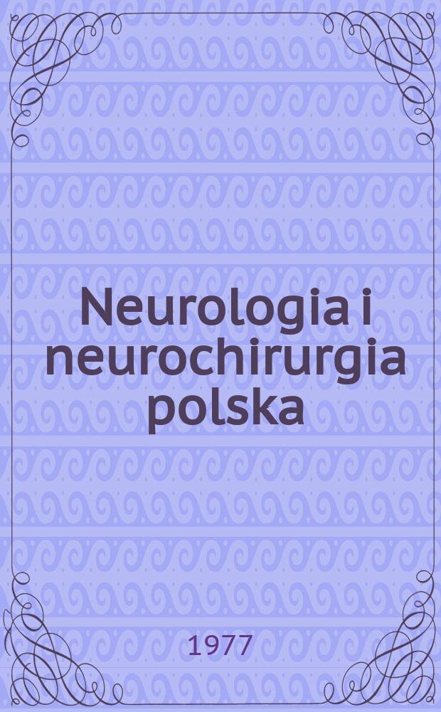 Neurologia i neurochirurgia polska : Organ Polskiego towarzystwa neurologicznego i Polskiego towarzystwa neurochirurgów. T.11(27), Указатель