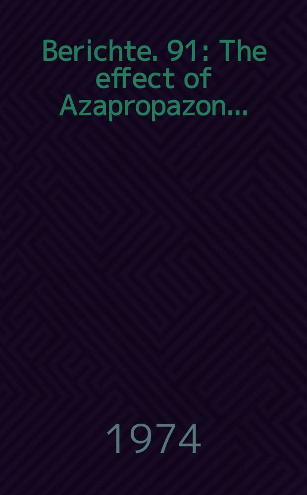Berichte. 91 : The effect of Azapropazon...