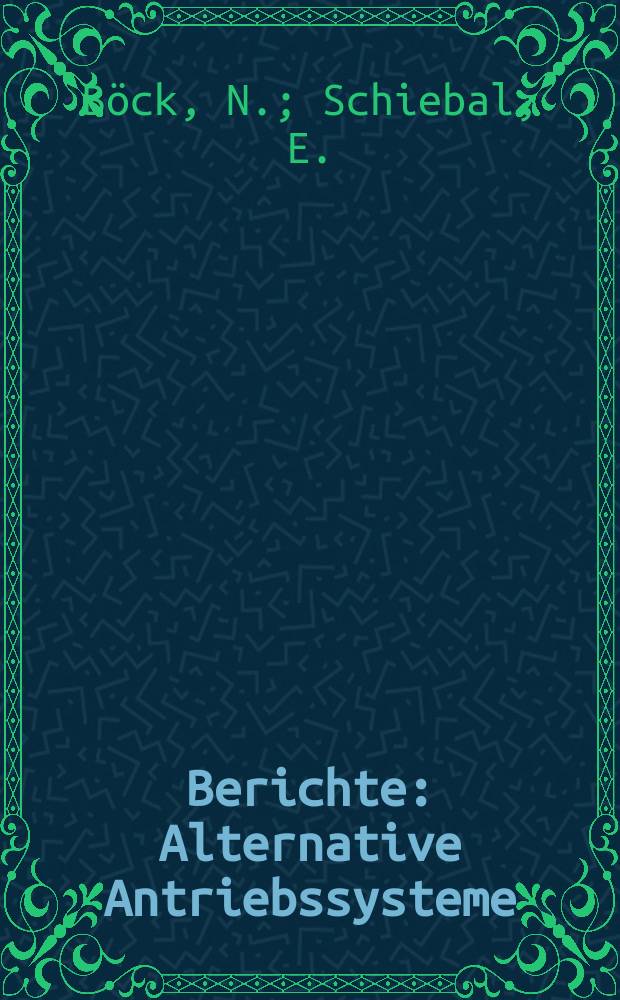 Berichte : Alternative Antriebssysteme