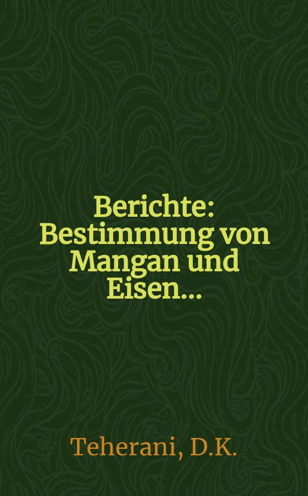 Berichte : Bestimmung von Mangan und Eisen...