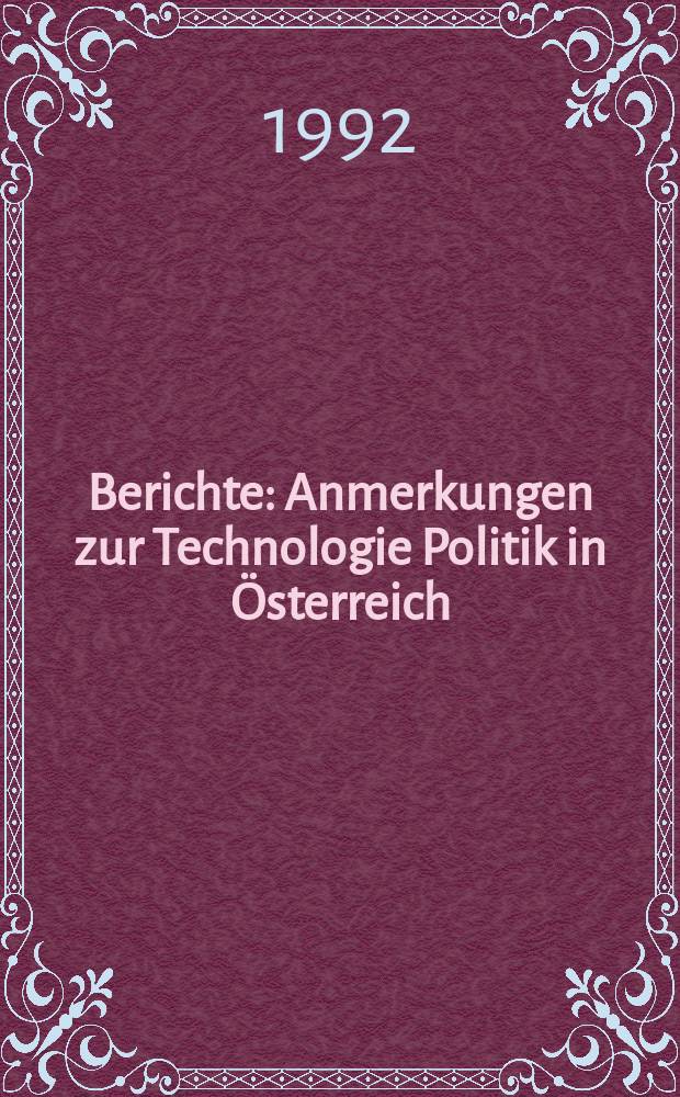Berichte : Anmerkungen zur Technologie Politik in Österreich