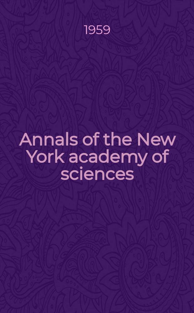 Annals of the New York academy of sciences : Late Lyceum of natural history. Vol.77, Art.1 : New York academy of sciences