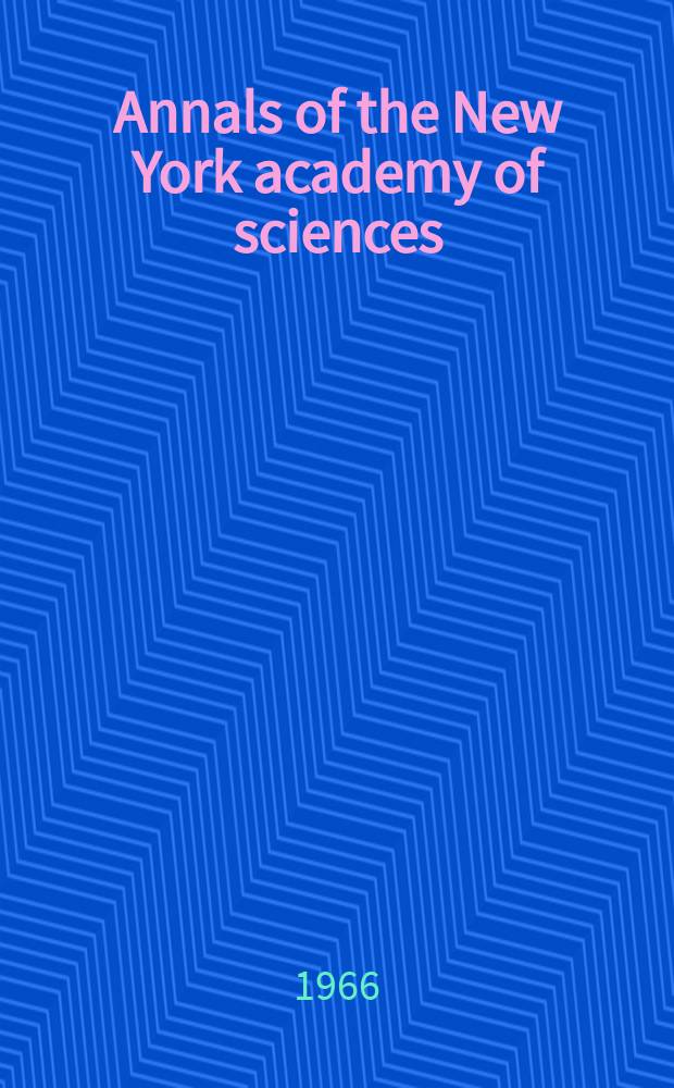 Annals of the New York academy of sciences : Late Lyceum of natural history. Vol.133, Art.2 : Molecular biology of gramnegative bacterial lipopolysaccharides