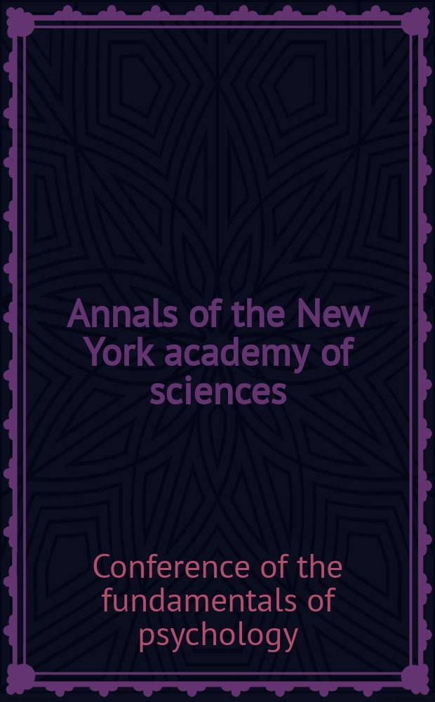 Annals of the New York academy of sciences : Late Lyceum of natural history. Vol.169, Art.3 : Conference of the fundamentals of psychology: various approaches to the study of perception, 3d. New York. 1969
